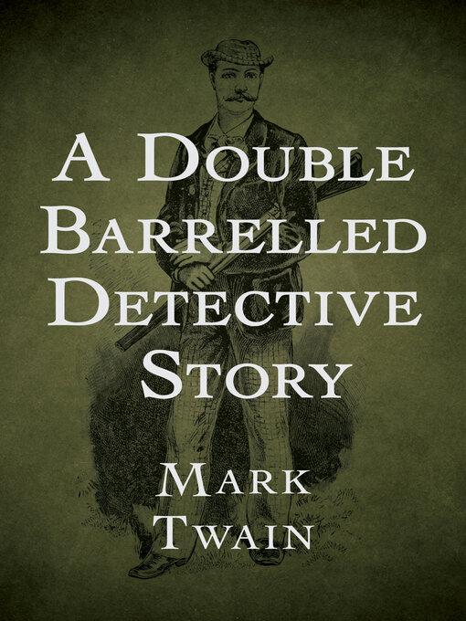 Title details for A Double Barrelled Detective Story by Mark Twain - Available